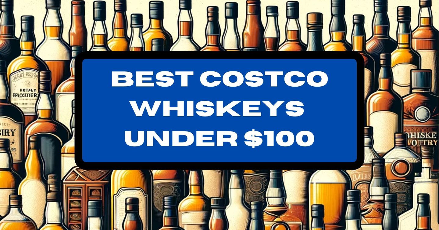 8 Best Costco Whiskey Options Under 100, According to Shoppers