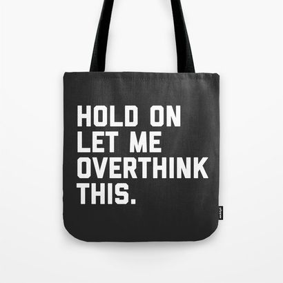 'Let Me Overthink This' Tote